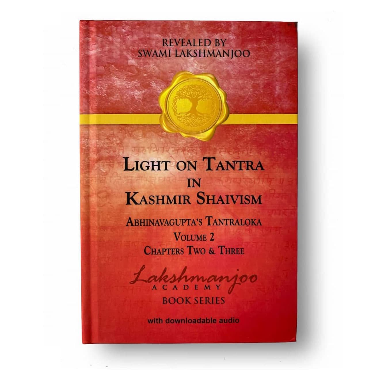 Light on Tantra of Kashmir Shaivism, Abhinavagupta's Tantraloka Chapter 2-3